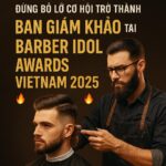 CO HOI TRO THANH BAN GIAM KHAO TAI BARBER IDOL AWARDS VIETNAM 2025