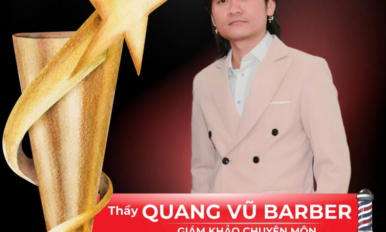 TRƯƠNG QUANG VŨ – NGƯỜI ĐÁNH THỨC MÀU SẮC TRONG NGHỀ BARBER 7 THAY TRUONG QUANG VU – NGUOI DANH THUC MAU SAC TRONG NGHE BARBER