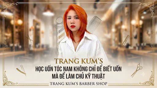 CÔ TRANG KƯMS - CHUYÊN GIA ĐÀO TẠO UỐN TÓC NAM 1 co-trang-kums-chuyen-gia-dao-tao-uon-toc-nam